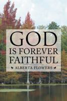 God Is Forever Faithful 1524675024 Book Cover