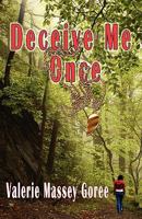 Deceive Me Once Deceive Me Once 0984216308 Book Cover