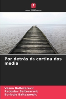 Por detrás da cortina dos media (Portuguese Edition) 6208351413 Book Cover