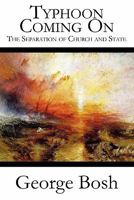 Typhoon Coming On: The Separation of Church and State 145123077X Book Cover