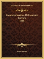 Commemorazione Di Francesco Carrara (1888) 1162283440 Book Cover