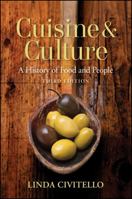 Cuisine and Culture: A History of Food & People 0471741728 Book Cover
