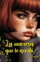 Los universos que te escribí: poemario basado en la novela: "La teoría de los planetas errantes" B0C1J7CTHQ Book Cover