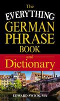 The Everything German Phrase Book  Dictionary 1440593086 Book Cover