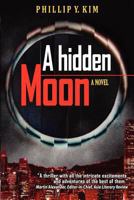 A Hidden Moon 0615623190 Book Cover
