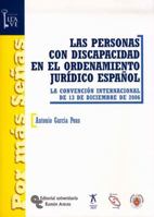 Las personas con discapacidad en el ordenamiento jurídico español: La convención internacional de 13 de diciembre de 2006 8480048816 Book Cover