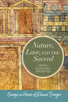 Nature, Law, and the Sacred: Essays in Honor of Ronna Burger 0881467111 Book Cover