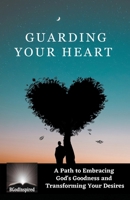 Guarding Your Heart B0CQRYY174 Book Cover