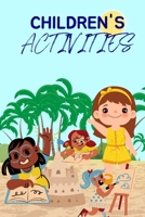 CHILDREN ACTIVITIES: Amazing Activities for age 3-6 B0C52JYK23 Book Cover