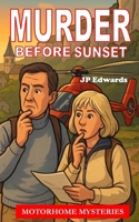 Murder before Sunset: Motorhome Mysteries B0FF23DD7L Book Cover