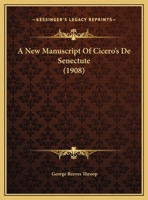 A New Manuscript Of Cicero's De Senectute 1120124778 Book Cover