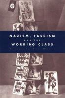 Nazism, Fascism and the Working Class B007K53NP2 Book Cover