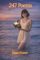 247 Poems: Every Poem & Every Story for the First Time Brought Together in One Amazing Collection! 1790502853 Book Cover