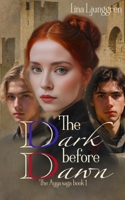 The Dark before Dawn (The Ayya saga) B0DGH1DDTY Book Cover