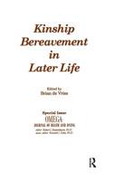 Kinship Bereavement in Later Life: A Special Issue of "omega - Journal of Death and Dying" 0415786045 Book Cover