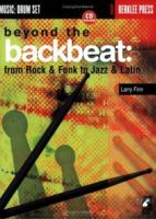 Beyond the Backbeat: from Rock and Funk to Jazz and Latin (Music : Drum Set) 0634007017 Book Cover