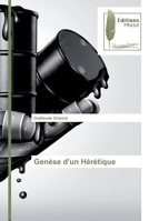 Genèse d'un Hérétique 6202294752 Book Cover