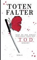 Totenfalter: Hast du dir jemals Gedanken über den Tod gemacht? (German Edition) 3696391875 Book Cover