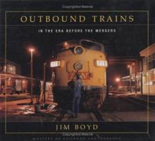 Outbound Trains: In the Era Before Mergers (Masters of Railroad Photography) 1550464035 Book Cover