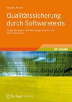 Qualitätssicherung durch Softwaretests: Vorgehensweisen und Werkzeuge zum Test von Java-Programmen 3834809292 Book Cover