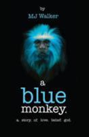 A Blue Monkey 1910041041 Book Cover