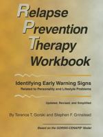 Relapse Prevention Therapy Workbook: Managing Core Personality and Lifestyle Issues 0830914870 Book Cover