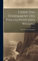 Ueber Das Fundament Des Philosophischen Wissens 1022409077 Book Cover