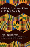 Politics, Law and Ritual in Tribal Society 0631087508 Book Cover