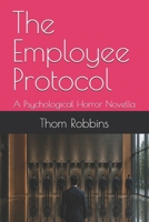 The Employee Protocol: A Psychological Horror Novella B0HDXY6F5S Book Cover