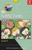 Faithful Friends: Saved by God/God Made Faces/That Hurt!/Watch Me Go/You're Going to Get it (Gemmen, Heather. Rocket Readers. Faithful Friends.) 0781440106 Book Cover