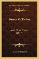 Drums Of Defeat: And Other Poems 1120613566 Book Cover