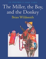 The Miller, the Boy and the Donkey 0531015424 Book Cover