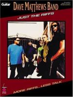 Dave Matthews Band - Just the Riffs for Guitar 1575601486 Book Cover