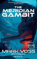 The Meridian Gambit: A Science-Fiction Adventure 1918568278 Book Cover