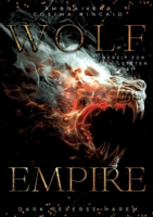 Wolf Empire: Bereit für den letzten Biss? (DARK REVERSE HAREM; NO FANTASY) (German Edition) 3384398793 Book Cover
