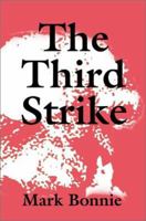 The Third Strike 0595177352 Book Cover