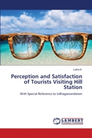 Perception and Satisfaction of Tourists Visiting Hill Station 620614562X Book Cover