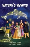 Nature's Envoys: Are you one of us? 1958544132 Book Cover