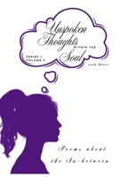 Unspoken Thoughts within the Soul: Poems about the Inbetween (Unspoken Thoughts Within the Soul Series 1) B0FBKZ7FT4 Book Cover