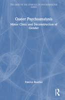 Queer Psychoanalysis: Minor Clinic and Deconstruction of Gender 1041010303 Book Cover