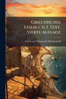 Griechisches Lesebuch, I. Text, Vierte Auflage 0274305968 Book Cover