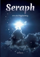 Seraph: wie ein Flügelschlag (German Edition) 3757830156 Book Cover