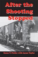 After the Shooting Stopped 1412038820 Book Cover