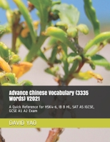 Advance Chinese Vocabulary (3335 Words) V2021: A Quick Reference for HSK4-6, IB B HL, SAT AS IGCSE, GCSE A1 A2 Exam B09CG9189W Book Cover