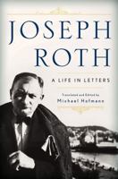 Joseph Roth: A Life in Letters 0393060640 Book Cover