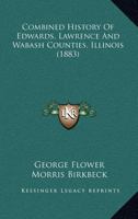 Combined History Of Edwards, Lawrence And Wabash Counties, Illinois 054882200X Book Cover