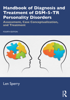 Handbook of Diagnosis and Treatment of DSM-5-TR Personality Disorders: Assessment, Case Conceptualization, and Treatment 1032617896 Book Cover