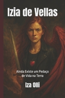 Izia de Vellas: Ainda Existe um Pedaço de Vida na Terra B0G1MXBDHM Book Cover