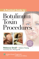 A Practical Guide to Botulinum Toxin Procedures 1609131479 Book Cover