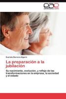 La Preparacion a la Jubilacion 3845488239 Book Cover